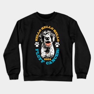 Fluff Cancer! Crewneck Sweatshirt